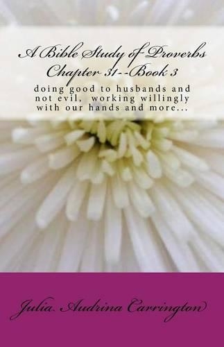 A Bible Study of Proverbs Chapter 31--Book 3
