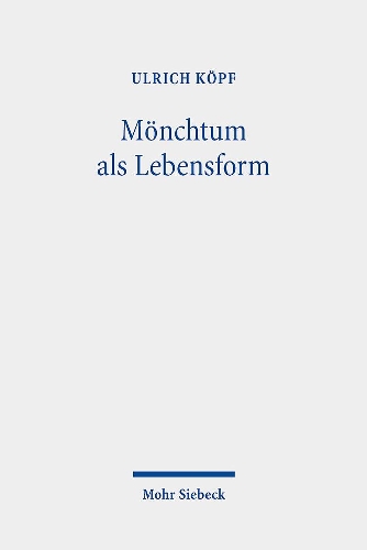 Mönchtum als Lebensform