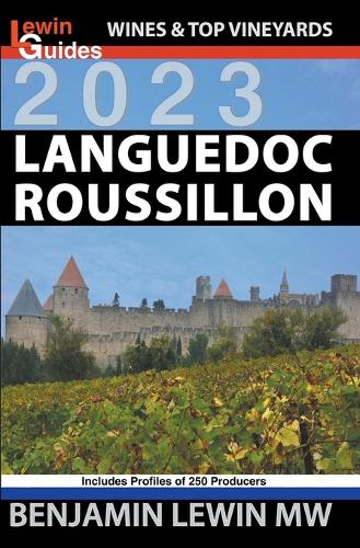 Languedoc-Roussillon: (13 Guides to Wines and Top Vineyards)