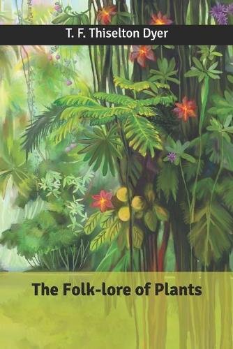 The Folk-lore of Plants