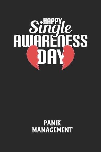 HAPPY SINGLE AWARENESS DAY - Panik Management