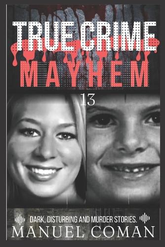 True Crime Mayhem Episodes 13