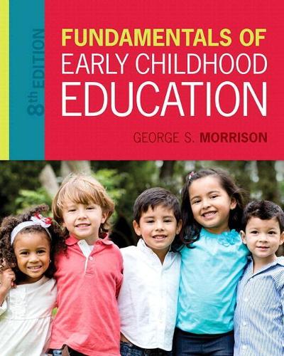 Fundamentals of Early Childhood Education, Loose-Leaf Version