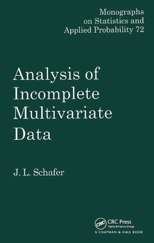 Analysis of Incomplete Multivariate Data: (Chapman & Hall/CRC Monographs on Statistics and Applied Probability)
