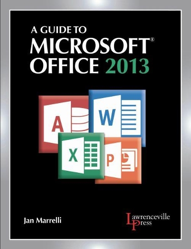 A Guide to Microsoft® Office 2013: Text