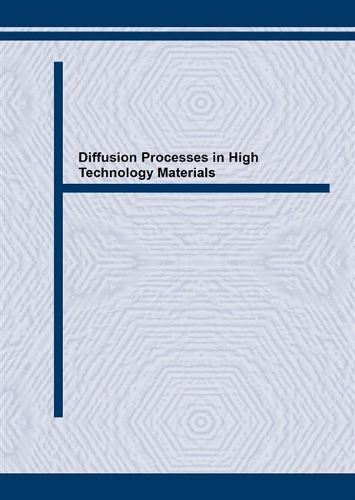 Diffusion Processes in High Technology Materials: (Volume 59 Defect and Diffusion Forum)