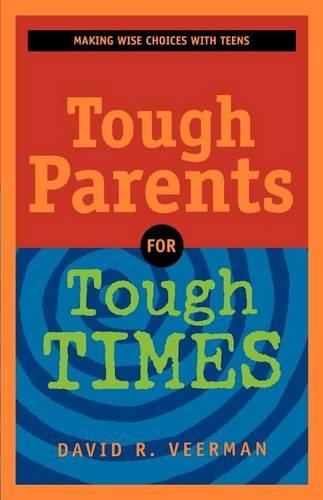 Tough Parents for Tough Times