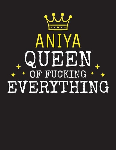 ANIYA - Queen Of Fucking Everything