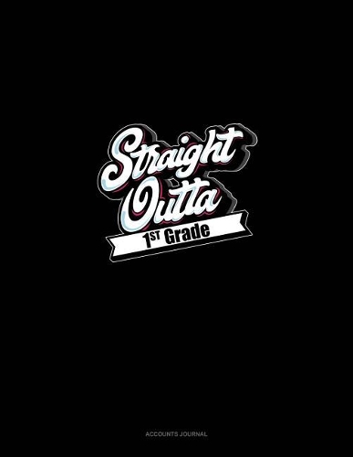 Straight Outta 1st Grade