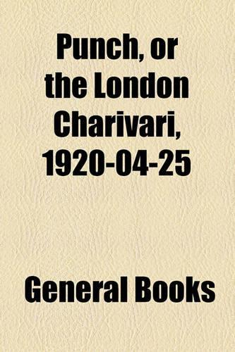 Punch, or the London Charivari, 1920-04-25
