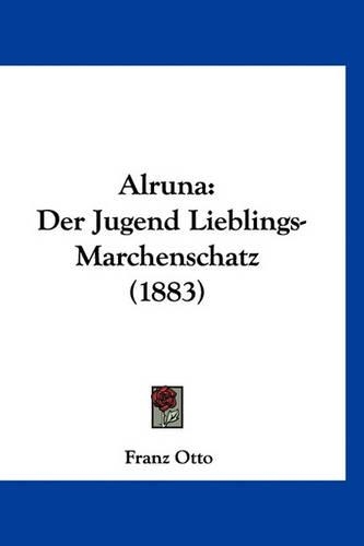 Alruna: Der Jugend Lieblings-Marchenschatz (1883)(German)
