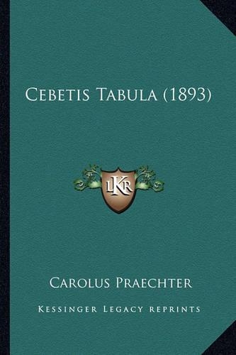 Cebetis Tabula (1893): (Latin)