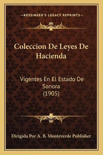 Coleccion De Leyes De Hacienda