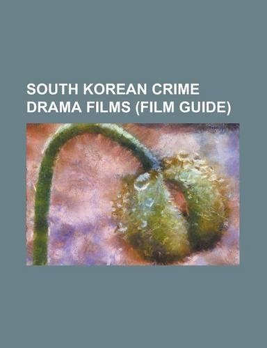 South Korean Crime Drama Films (Film Guide)