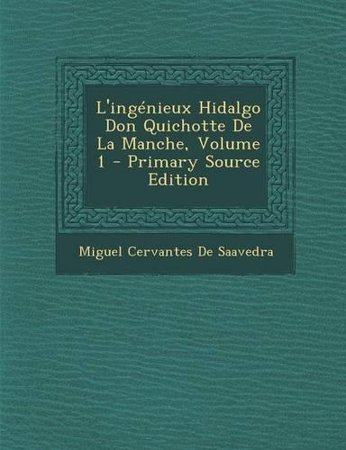 L'Ingenieux Hidalgo Don Quichotte de La Manche, Volume 1
