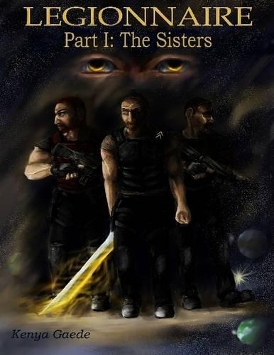Legionnaire, Part I: The Sisters