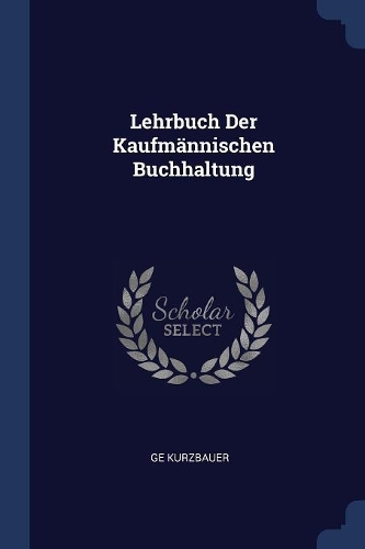 Lehrbuch Der Kaufmännischen Buchhaltung