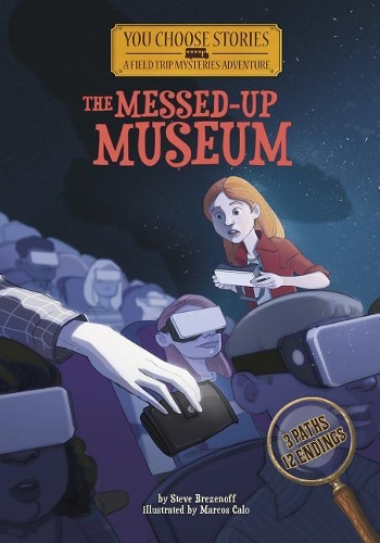 Field Trip Mysteries: The Messed-Up Museum: An Interactive Mystery Adventure: An Interactive Mystery Adventure(You Choose Stories)