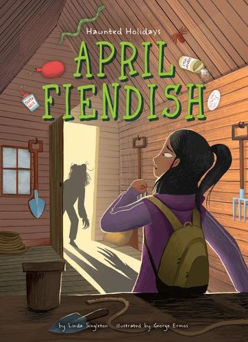April Fiendish: (Haunted Holidays)