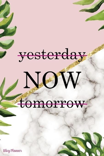 Yesterday Now Tomorrow