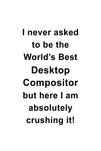 I Never Asked To Be The World's Best Desktop Compositor But Here I Am Absolutely Crushing It