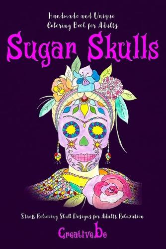 Sugar Skulls Coloring Book for Adults