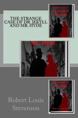 The Strange Case of Dr. Jekyll and Mr. Hyde
