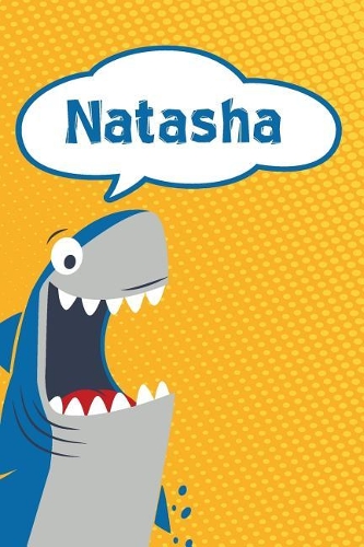 Natasha: Personalized Shark Handwriting Practice Paper for Kids Notebook 120 Pages 6x9