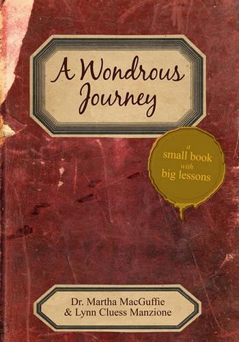 A Wondrous Journey: A Small Book with Big Lessons(English)
