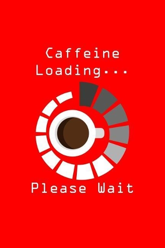 Caffeine Loading... Please Wait