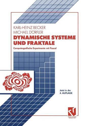 Dynamische Systeme Und Fraktale: Computergrafische Experimente Mit Pascal(German)