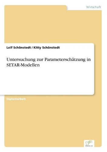 Untersuchung zur Parameterschätzung in SETAR-Modellen: (German)