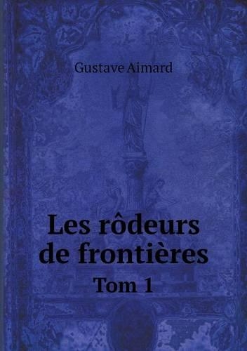 Les rôdeurs de frontières Tom 1: (French)