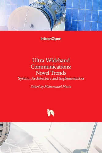 Ultra Wideband Communications: Novel Trends - System, Architecture and Implementation