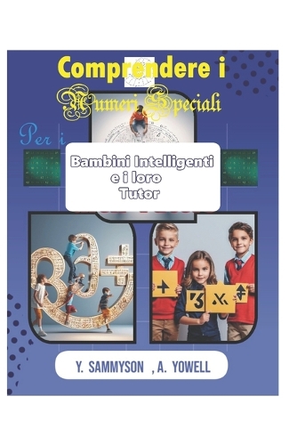 Comprendere i Numeri Speciali per i Bambini Intelligenti e i loro Tutor