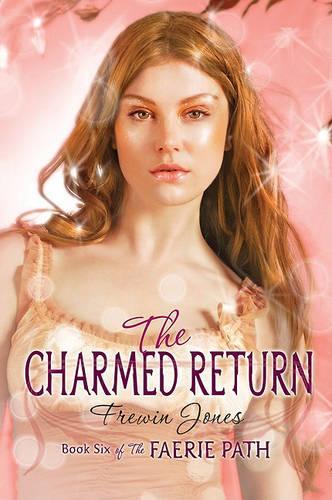 Faerie Path #6: The Charmed Return: (6 Faerie Path)