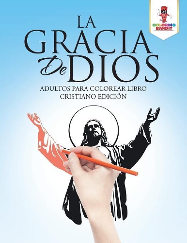 La Gracia De Dios