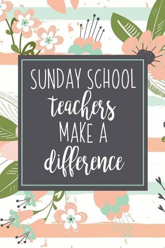 Sunday School Teachers Make A Difference