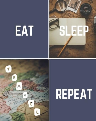 Eat Sleep Travel Repeat