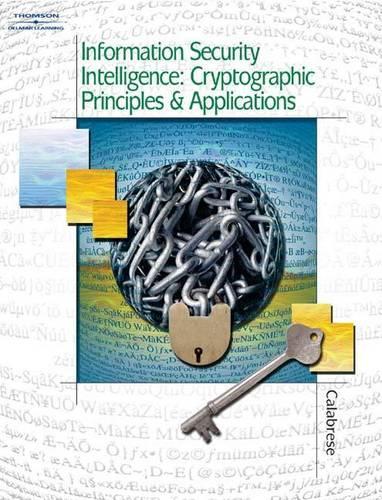 Information Security Intelligence: Cryptographic Principles & Applications (Book Only)