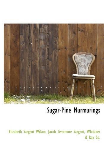 Sugar-Pine Murmurings