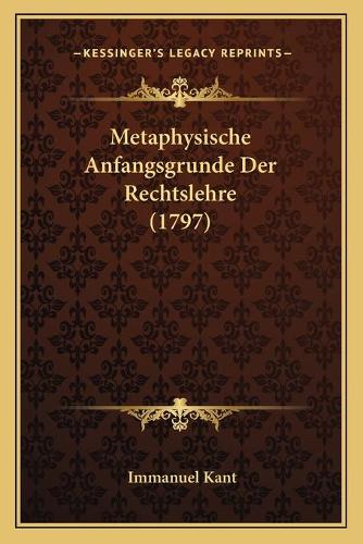 Metaphysische Anfangsgrunde Der Rechtslehre (1797)
