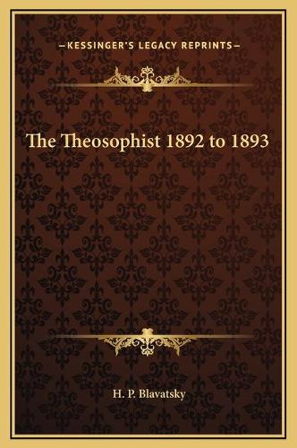 The Theosophist 1892 to 1893