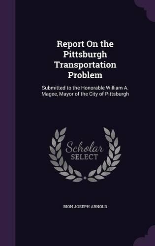 Report On the Pittsburgh Transportation Problem