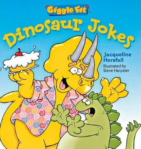 Dinosaur Jokes: Dinosaur Jokes(Giggle Fit S.)