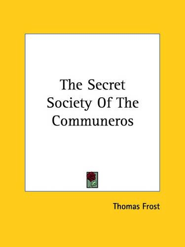 The Secret Society Of The Communeros: (English)