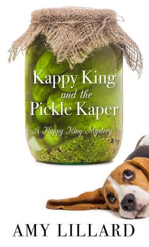 Kappy King and the Pickle Kaper: (2 Amish Mystery)