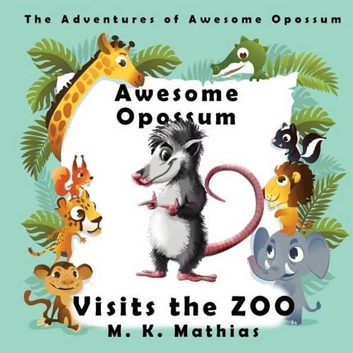 Awesome Opossum Visits the Zoo
