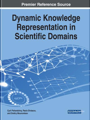 Dynamic Knowledge Representation in Scientific Domains: (Advances in Web Technologies and Engineering)