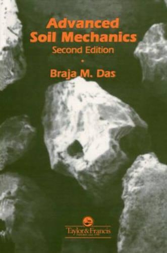 Advanced Soil Mechanics, Second Edition